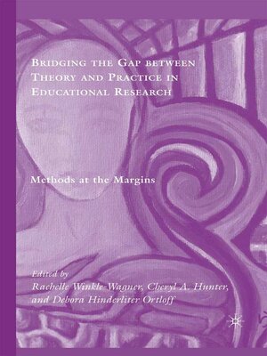 cover image of Bridging the Gap between Theory and Practice in Educational Research